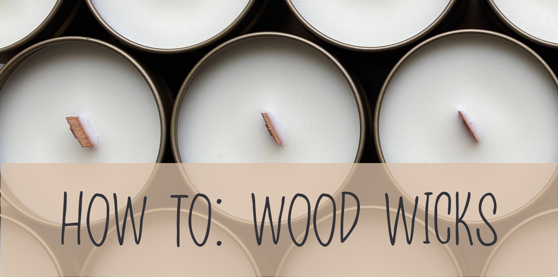 How to: Wood Wicks and General Candle Burning